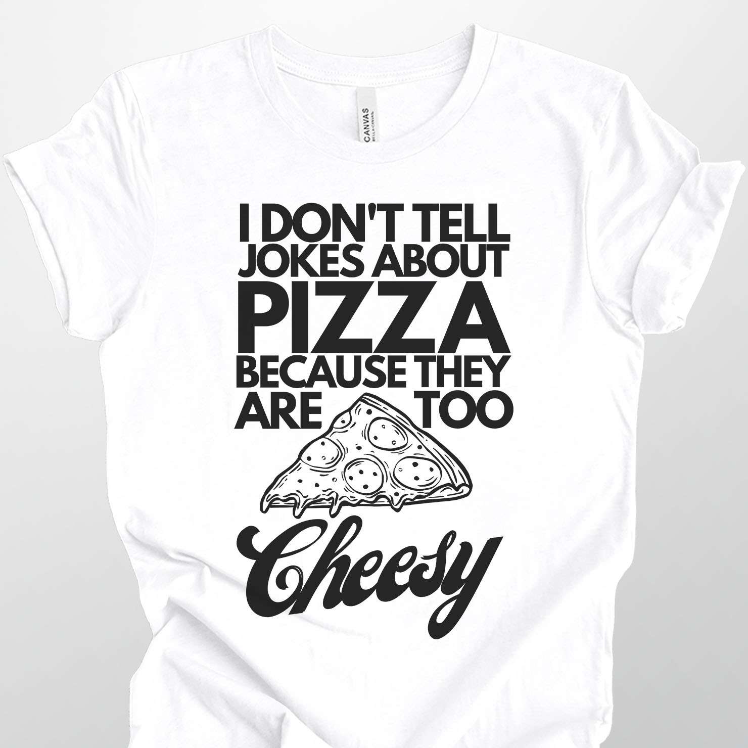 Cheesy Pizza Dad Joke T-Shirt